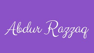 Learn how to Sign the Name Abdur Razzaq Stylishly in Cursive Writing