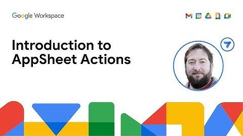 Introduction to AppSheet Actions