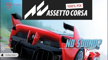 NO SOUND | ASSETTO CORSA 100% FIX