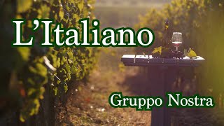 L'Italiano - Toto Cutugno, Gruppo Nostra