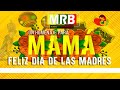 Musica homenaje a las madres en mrb   dia de las madres 