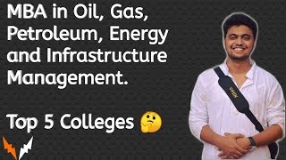 Top 5 colleges offering MBA in Oil, Gas, Petroleum, Energy & Infrastructure | शीर्ष 5 कॉलेज | Hindi Top 5 colleges offering MBA in Oil, Gas, Petroleum, Energy & Infrastructure | शीर्ष 5 कॉलेज | Hindi