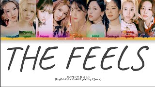 The Feels- TWICE (English Color Coded Lyrics) Cjvece