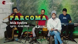 MILA SYAFIRA - PARCOMA || Lyric : Krez MNR (Prie Dout )