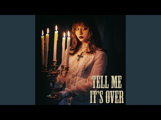 Tell Me It's OverNEW!Solya