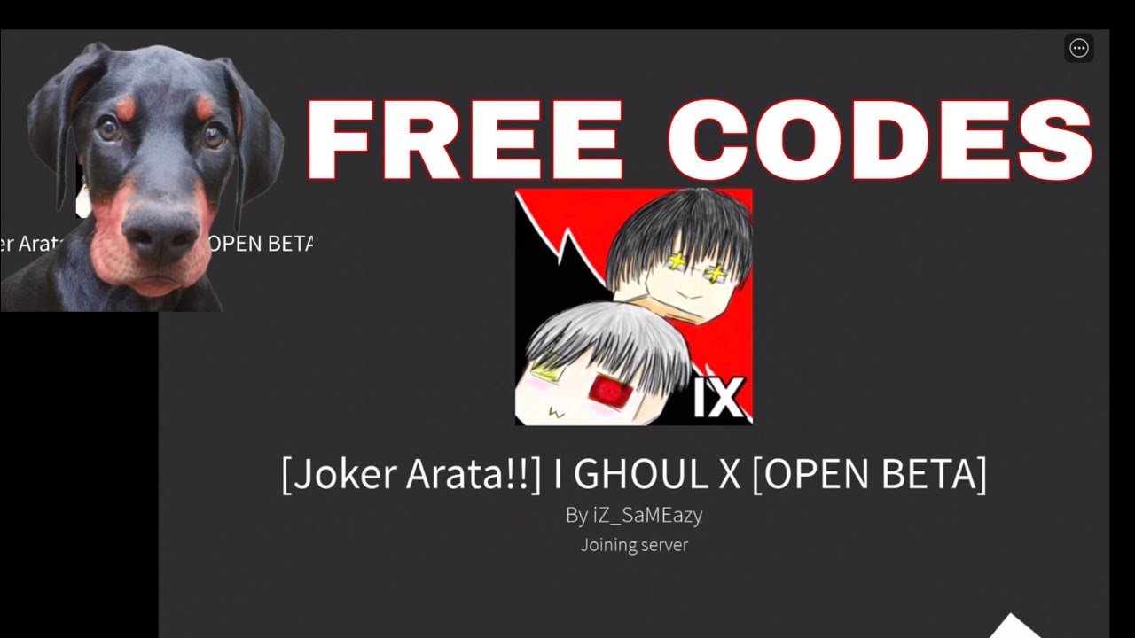 FREE CODES [Joker Arata!!] I GHOUL X [OPEN BETA] + HOW TO CLAIM CODES ROBLOX   #LokiTheDoberman #Roblox #Gamer #Gaming #Loki #Doberman FREE CODES  [Joker Arata!!] I GHOUL X [OPEN BETA] +