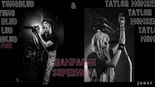 YUNGBLUD & Taylor Momsen - Champagne Supernova (OASIS cover Mashup) MGK