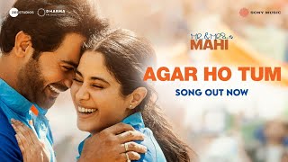 Agar Ho Tum (From "Mr. & Mrs. Mahi) (Full Audio)