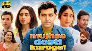 Mujhse Dosti Karoge Full Movie | Hrithik Roshan | Rani Mukerji | Kareena Kapoor | Reviews & Analysis