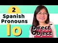 Spanish Pronouns PART 2 | Direct Object "lo"