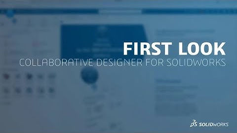 Collaborative Designer for SOLIDWORKS | 3DEXPERIENCE | Engineering Technique