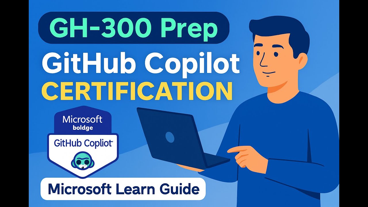 How to Prepare for GH-300 GitHub Copilot using Microsoft Learn | Master ...