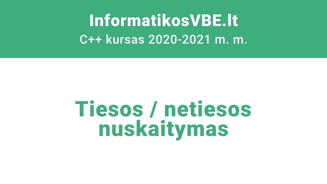 C++ pamoka | Tiesos / netiesos nuskaitymas