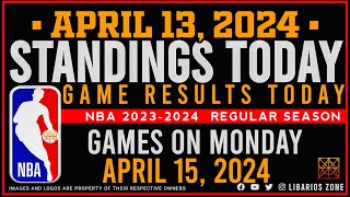 NBA STANDINGS TODAY as of APRIL 13, 2024 |  GAME RESULTS TODAY | GAMES on MONDAY | APR. 15