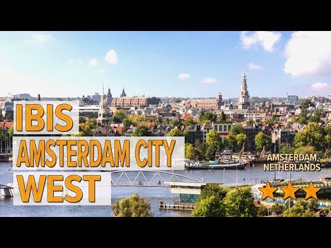 ibis amsterdam city west hotel review hotels in amsterdam netherlands hotels