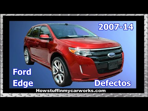 Ford Edge modelos 2007 al 2014 defectos y problemas comunes