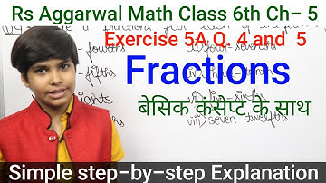 Rs Aggarwal - Exercise 5A - Question Number 4 and 5- Fractions Class 6 -glory