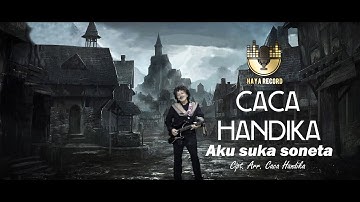 AKU SUKA SONETA. CACA HANDIKA. (Official musik video)