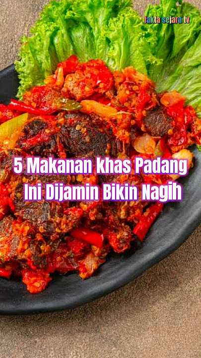 5 Makanan khas Padang di jamin bikin nagih#faktamakanan#faktaunik#resepmasakan#masakanpadang
