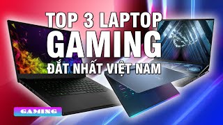 Top 3 Laptop Gaming ĐẮT NHẤT tại Việt Nam!