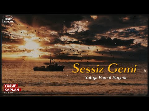 Sessiz Gemi - Yahya Kemal Beyatlı | Yusuf Kaplan