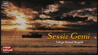 Sessiz Gemi - Yahya Kemal Beyatlı Yusuf Kaplan