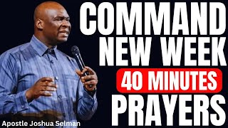 POWERFUL MORNING PRAYER BEFORE YOU START YOUR WEEK | APOSTLE JOSHUA SELMAN