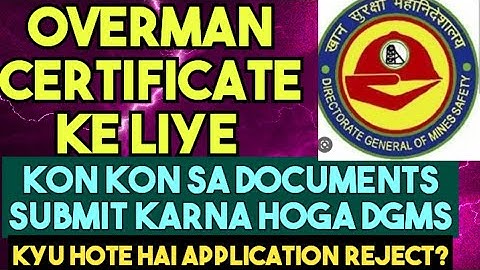 Documents required for OVERMAN CERTIFICATE... Detailed description..with sample