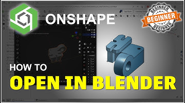 Onshape How To Open Part In Blender Tutorial