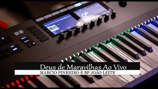 MARCIO PINHEIRO E BP JOÃO LEITE - DEUS DE MARAVILHAS AO VIVO (COVER) MARA MARAVILHA