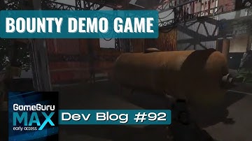 GameGuru MAX - Broadcast #92 - Bounty Demo