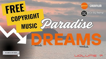 Paradise Dreams: Melodic & Dreamy Music for Your Videos (Free Download)