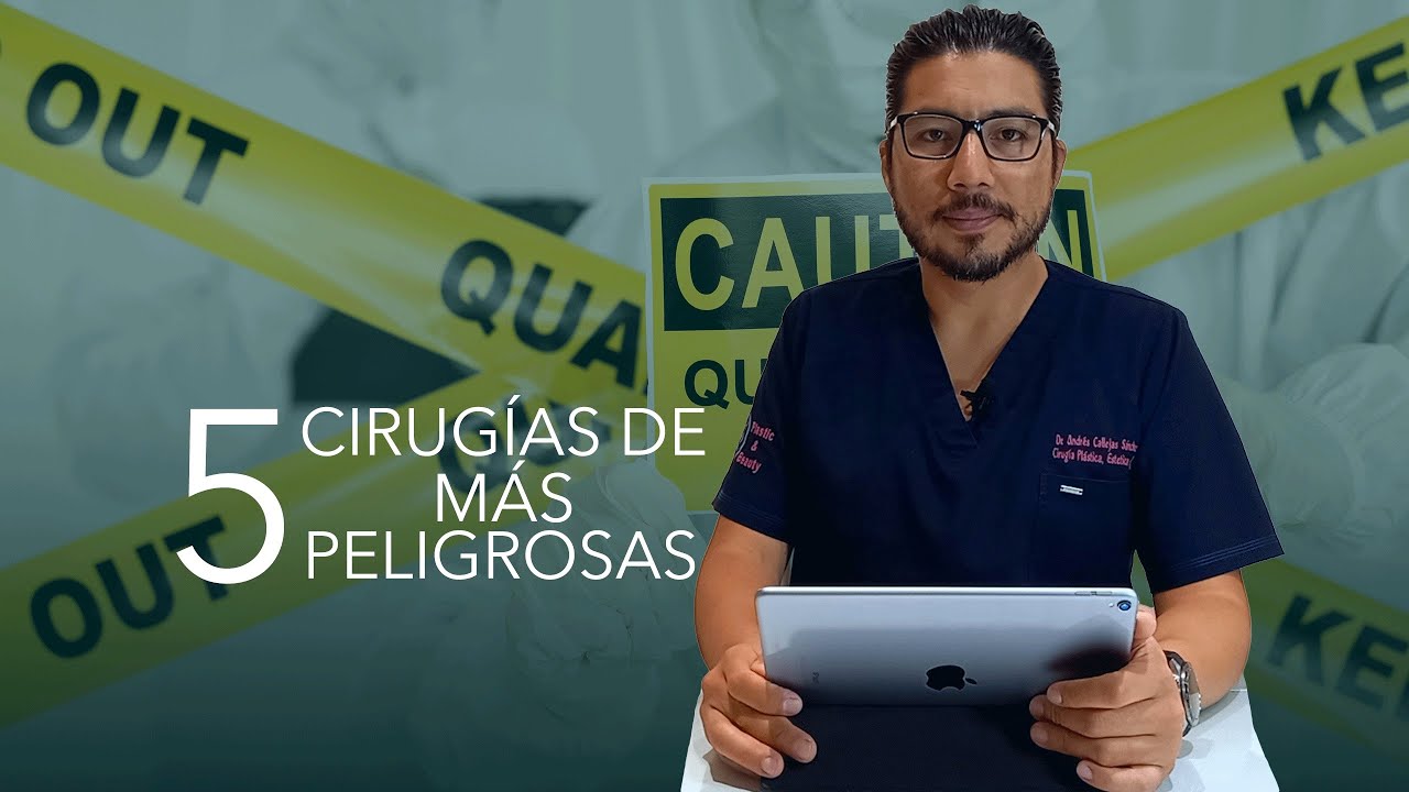 5 cirugías más peligrosas - Dr. Andrés Callejas