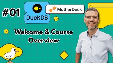DuckDB-cursus voor data-engineers #01: Welkom en cursusoverzicht