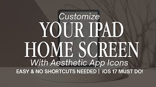 Customize iPad Home Screen with Aesthetic App Icons ✨ | EASY & NO SHORTCUTS NEEDED | iOS17 MUST DO! screenshot 5