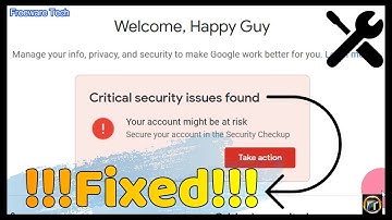 How to fix Critical security alert found in Google account 2021