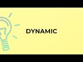 What Is The Meaning Of The Word DYNAMIC 