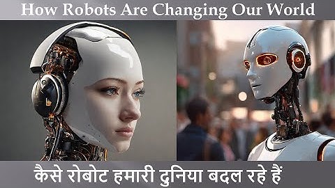 How Robots Are Changing Our World