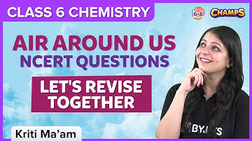 Air Around Us | NCERT Questions | Class 6 | Science: Chemistry | BYJU