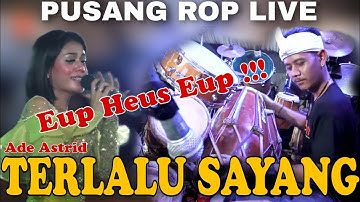 PUSANG ROP Live | Terlalu Sayang - Ade Astrid