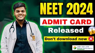 NEET 2024 Admit Card released🔥Don’t Download now 🙏 #neet2024