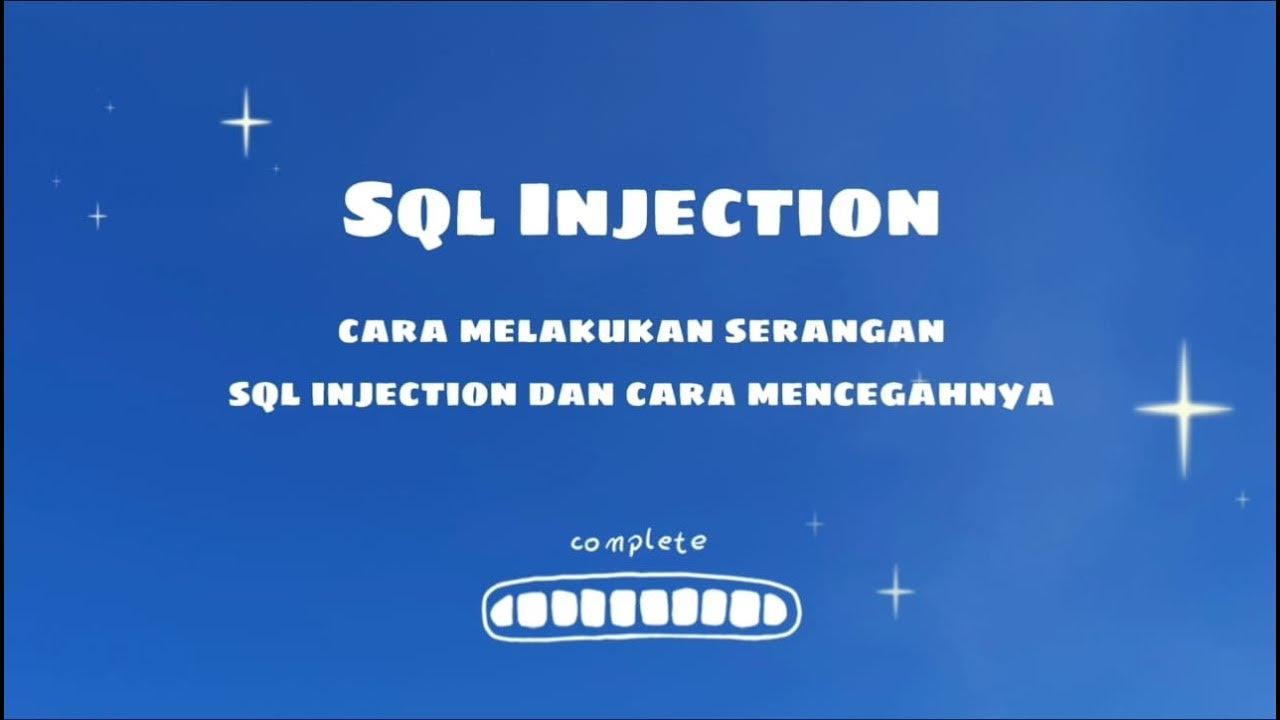 Cara melakukan serangan sql injection dan cara mencegahnya youtube