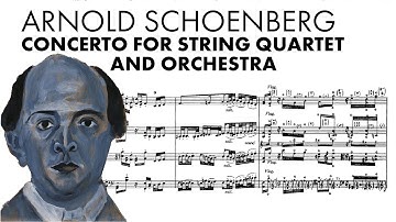 Arnold Schoenberg — Concerto for String Quartet and Orchestra in B-flat Major (1933) [Score Video]