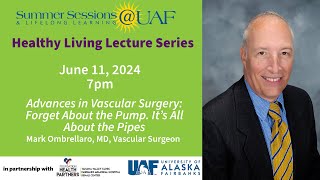 Advances in Vascular Surgery: Forget About the Pump. It’s All About the Pipes