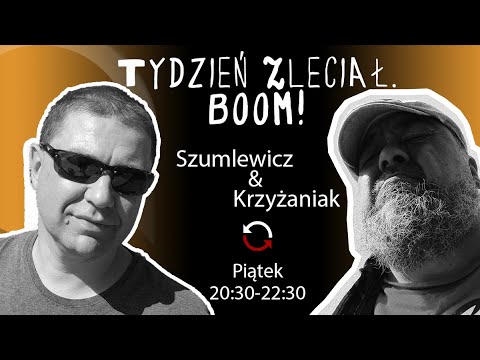                     Tydzień zleciał. BOOM! - Wojtek Krzyżaniak i Piotr Szumlewicz - odc. 108
                              