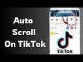 How to auto scroll on tiktok 2024