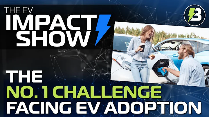 This is the No. 1 challenge facing EV adoption