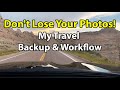 Don't Lose Your Photos! My Travel Backup & Workflow