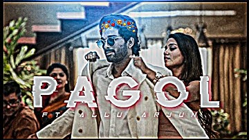 ALLU ARJUN - PAGOL EDIT | ATTITUDE STATUS | ALLU ARJUN STATUS | #PAGOL SONG STATUS