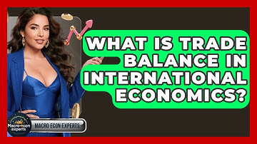 What Is Trade Balance In International Economics? - Macroecon Experts